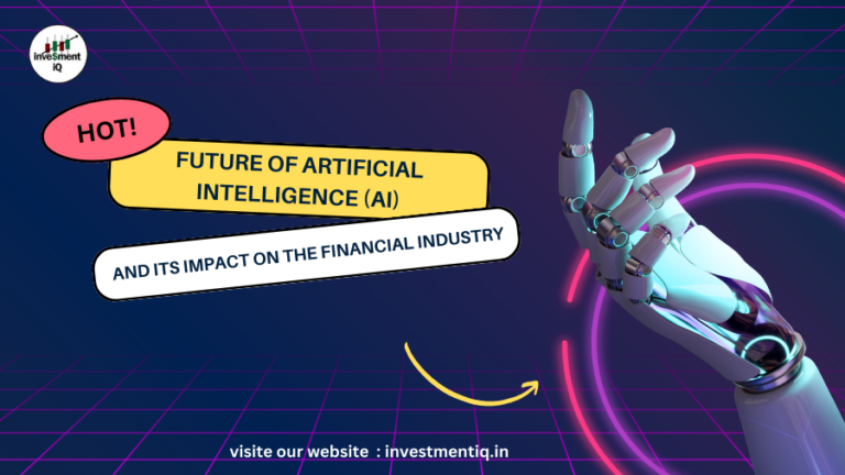 Read more about the article Future of Artificial Intelligence (AI) and its Impact on the Financial Industry