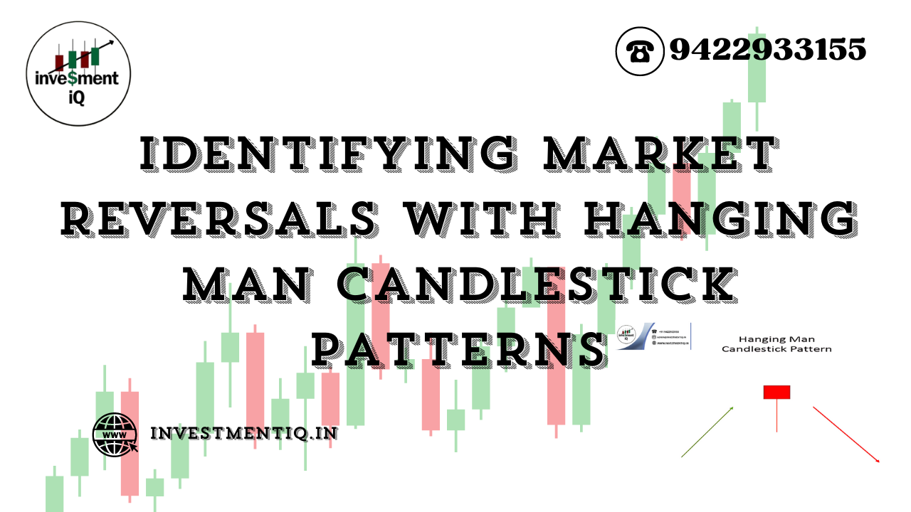 Read more about the article Market Reversals with Hanging Man Candlestick Patterns