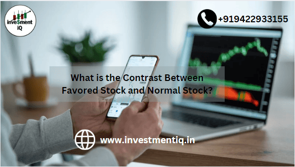 Read more about the article What is the Contrast Between Favored Stock and Normal Stock?