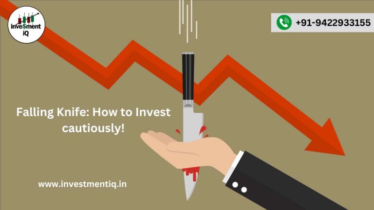 Read more about the article Falling Knife: How to Invest cautiously!