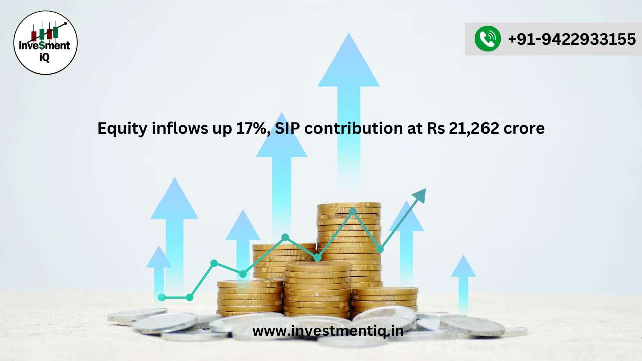 Read more about the article Equity inflows up 17%, SIP contribution at Rs 21,262 crore