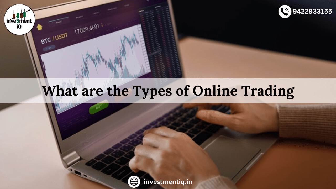 Read more about the article What are the Types of Online Trading?